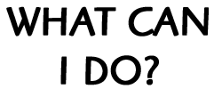 What can I do?